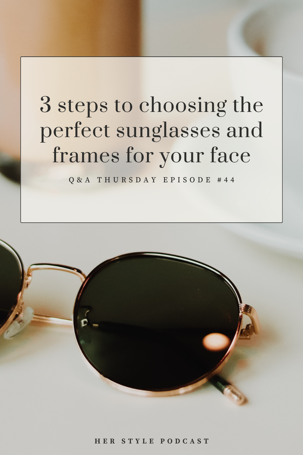 3 Steps To Finding the Perfect Sunglasses and Frames For Your Face ...