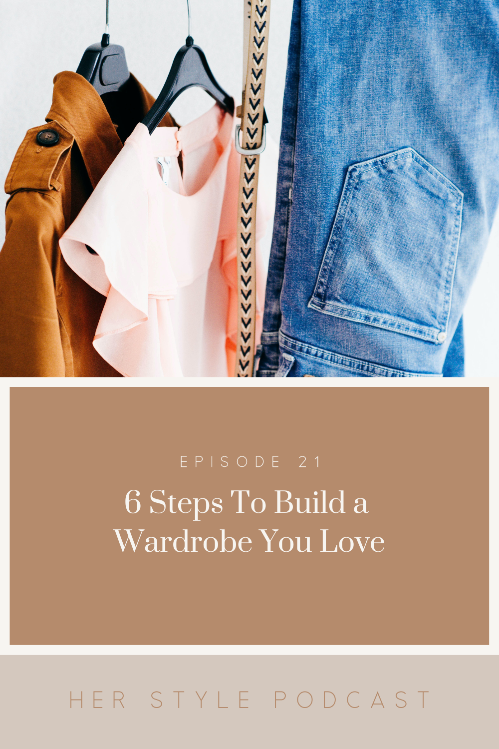 6 Steps To Building a Wardrobe You Love - Showit Blog