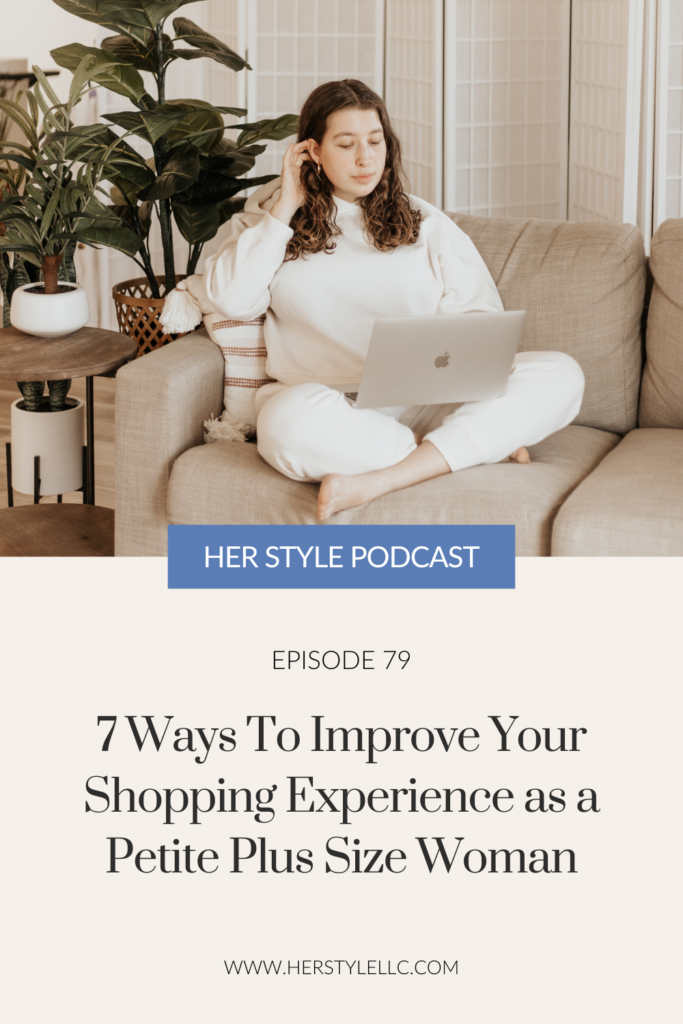 7 Ways To Improve Your Shopping Experience as a Petite Plus Size Woman -  Showit Blog